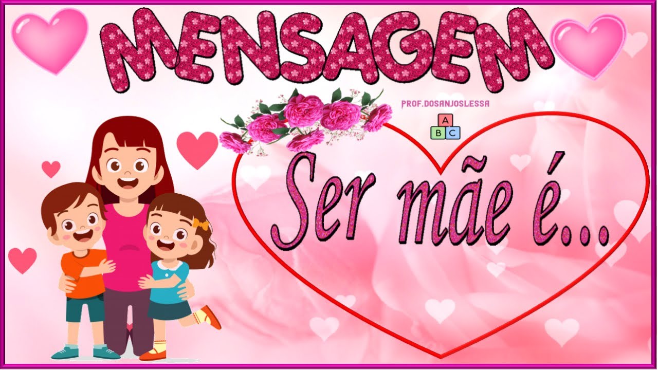 Emocionante Mensagem Dia das Mães 
