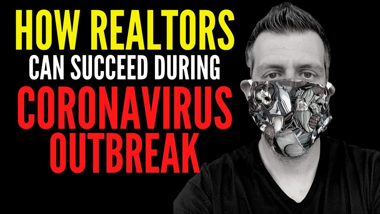 HOW REAL ESTATE AGENTS CAN SUCCEED DURING CORONAVIRUS OUTBREAK