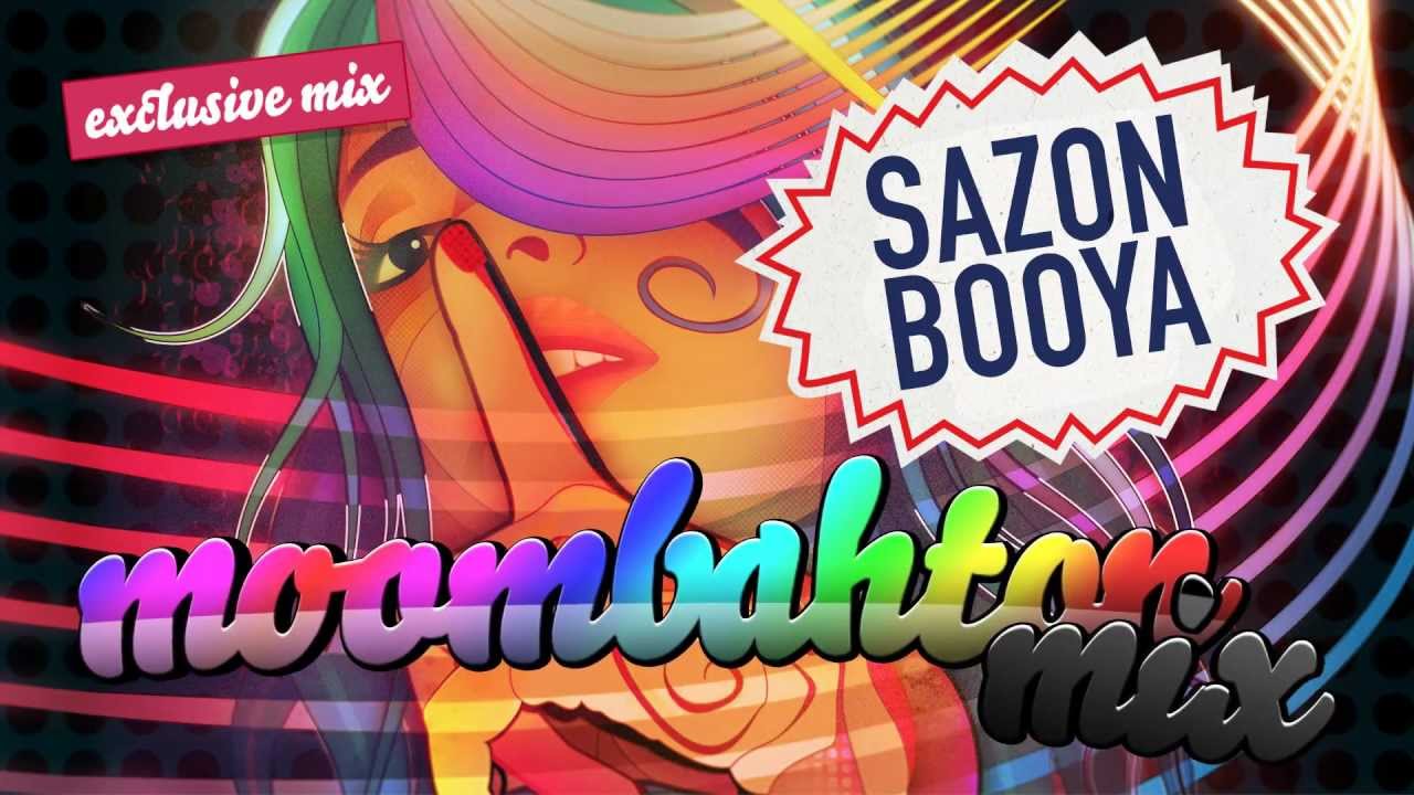 Moombahton Mix 1: SAZON BOOYA