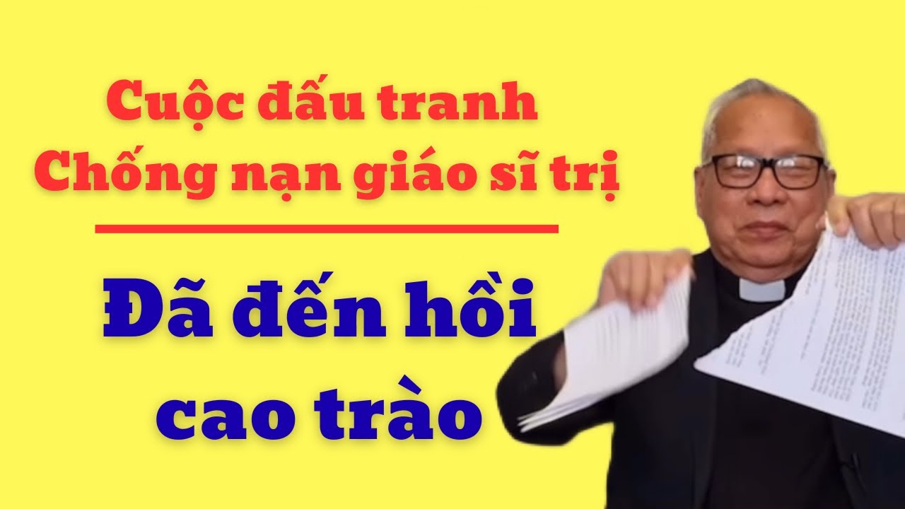 Cuộc đấu tranh chống nạn giáo sĩ trị đã đến hồi cao trào