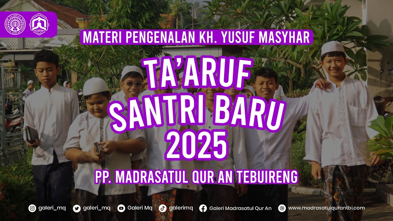 🔴LIVE!!!  TA'ARUF SANTRI BARU TAHUN 2025 MATERI PENGENALAN KH. YUSUF MASYHAR | PP. MADRASATUL QUR AN