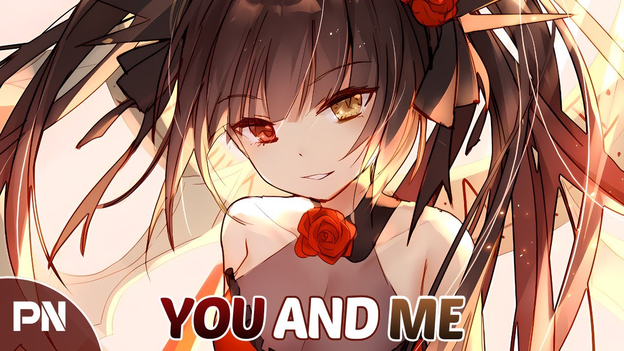 Nightcore - You And Me | Lyrics