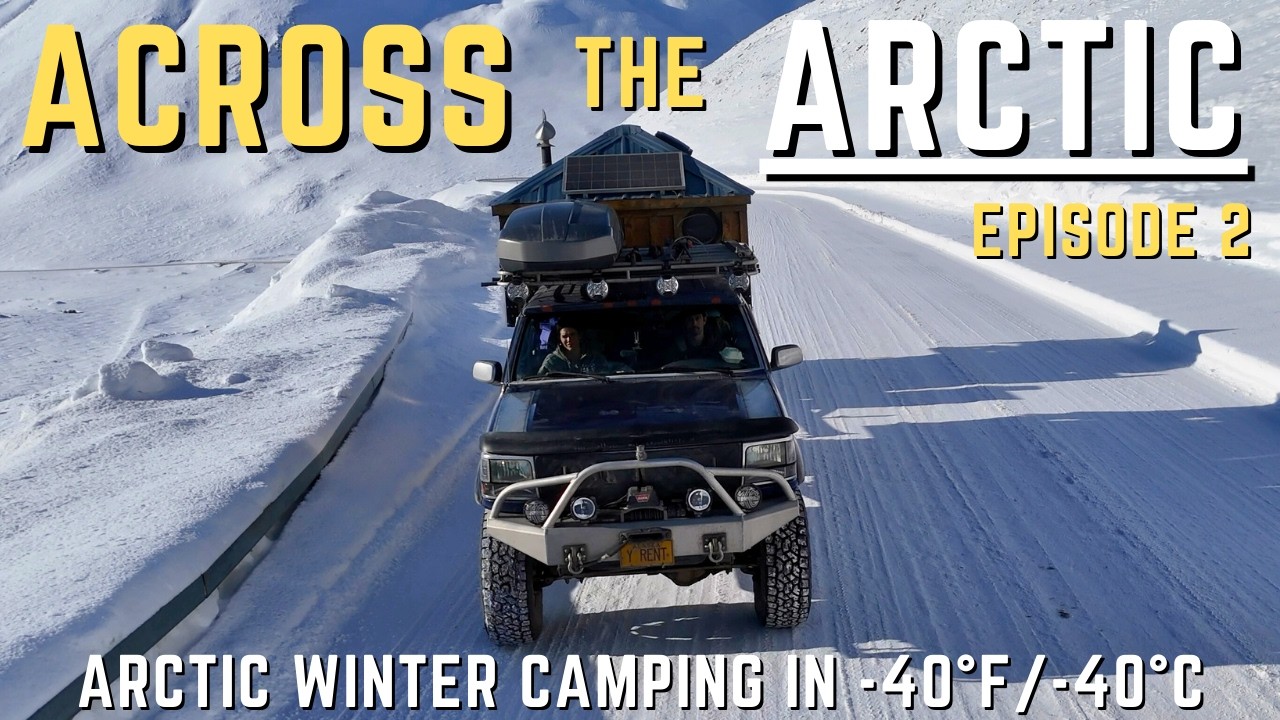 The Scariest Part of the Drive to the Arctic Ocean | -40°F/C Winter Camping in Deadhorse, Alaska