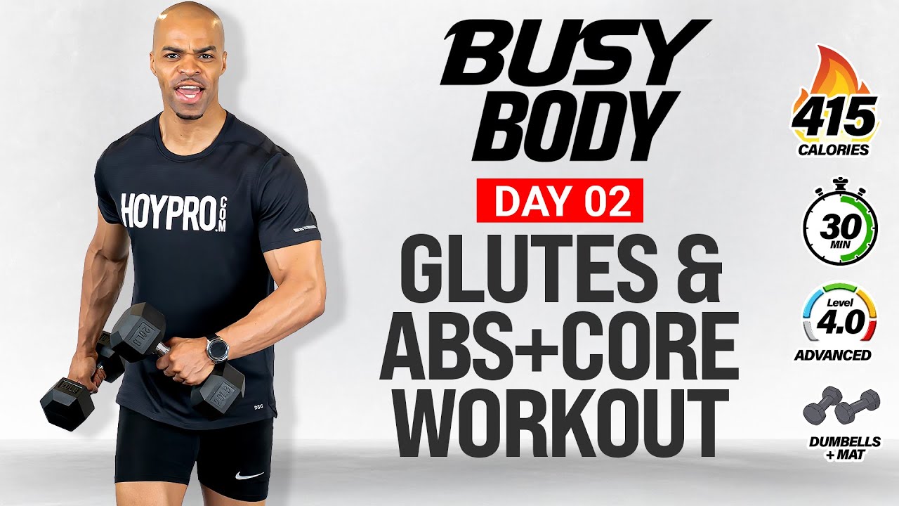 BUSY BODY Day 2: 30 MIN Lower Body Glutes and Abs Workout