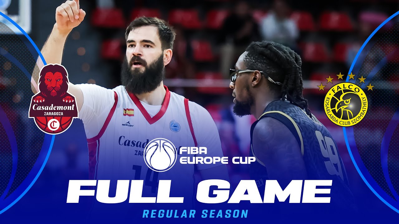 Casademont Zaragoza v Falco Vulcano Energia KC Szombathely | Full  Game | FIBA Europe Cup 2025-26