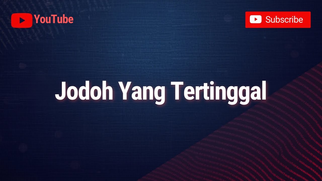 Jodoh Yang Tertinggal