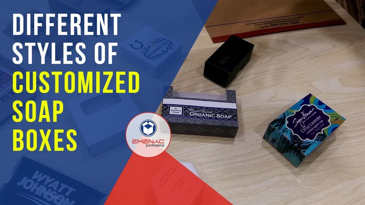 Different styles of Customized Soap Boxes - Emenac Packaging USA