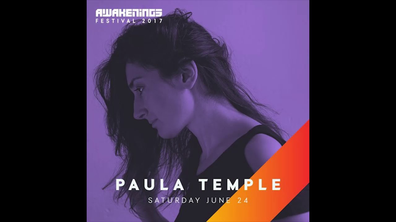 Paula Temple - Awakenings Festival 2017