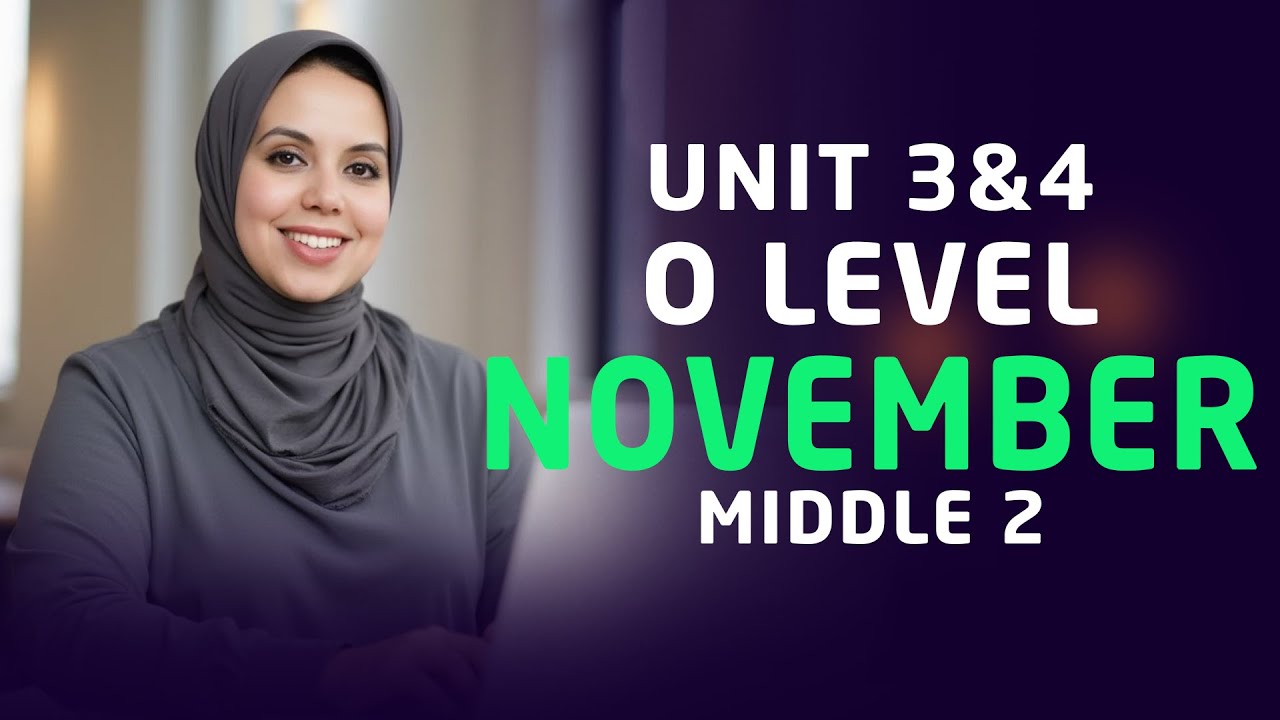 Revision | O Level | November Test | Units 3&4 & Chapters 3 & 1 | Middle 2