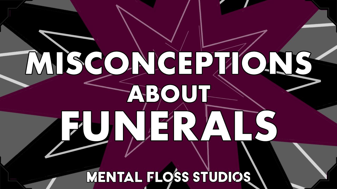 Misconceptions About Funerals | Mental Floss