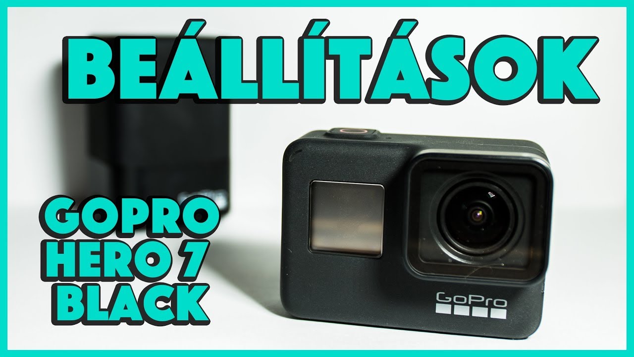 Legjobb GoPro beállítások Hero 7 black // Mixlevi
