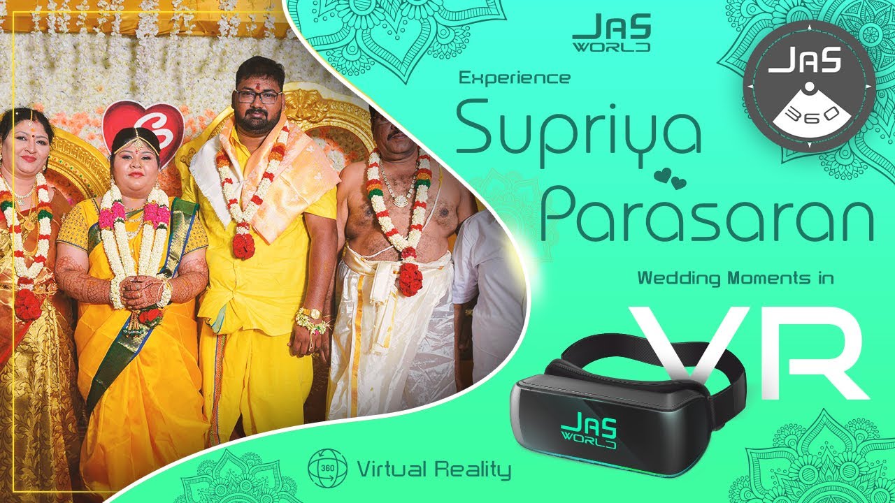 Supriya & Parasaran Wedding in 360 Degree Video | Jas360 | Jas World | VR Wedding | 360&deg; Wedding