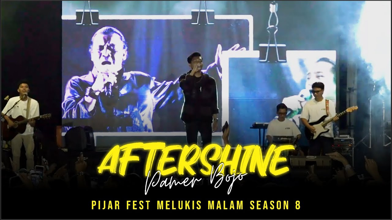 AFTERSHINE - PAMER BOJO | PIJARFEST MELUKIS MALAM SEASON 8