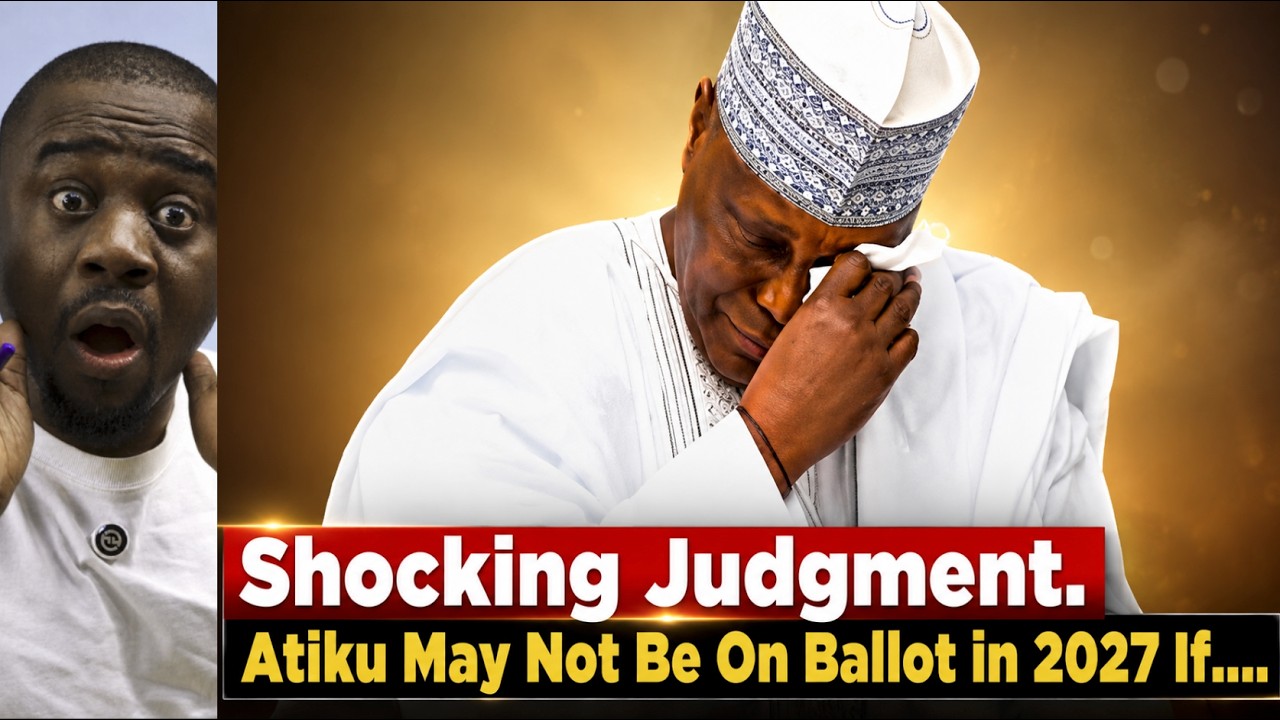 Shocking Appeal Court Judgment: Atiku May Not Be on the 2027 Ballot | Full Analysis