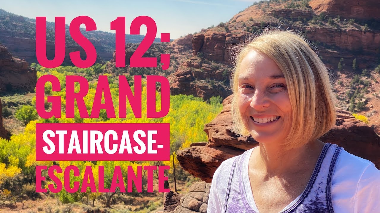 US 12 and Grand Staircase-Escalante