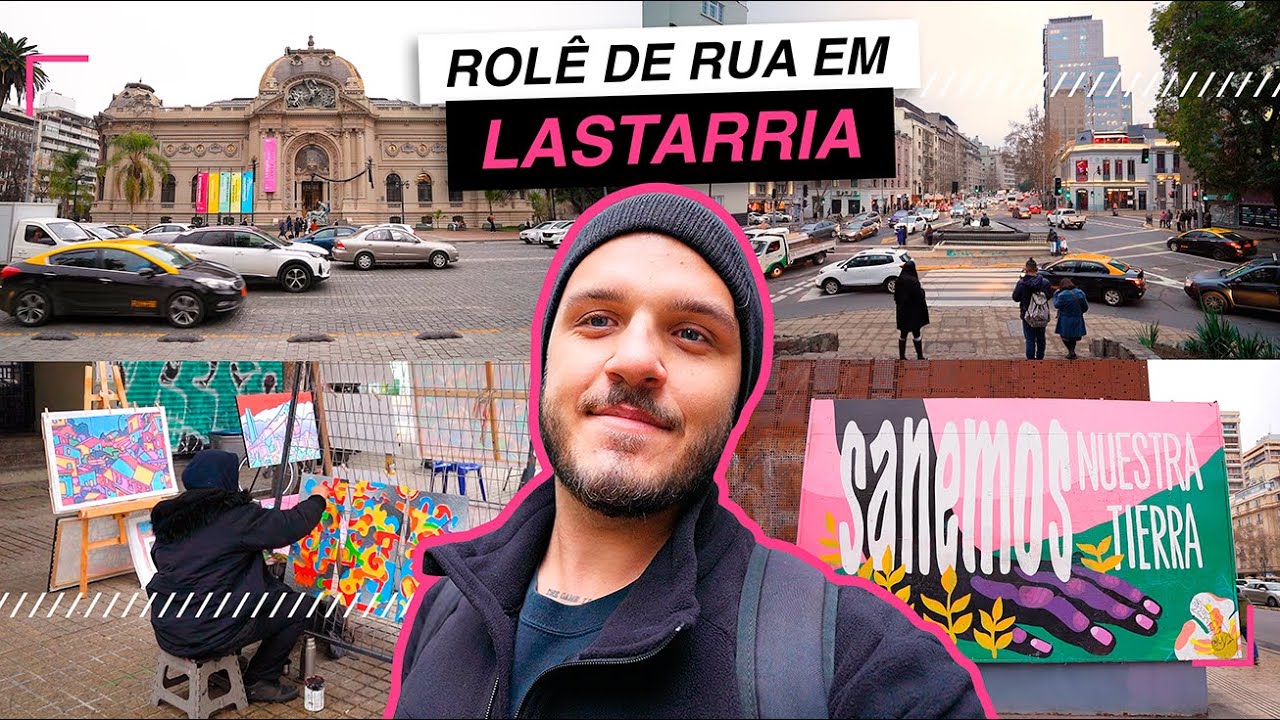O MELHOR BAIRRO PARA CONHECER A PÉ EM SANTIAGO - CONHEÇA LASTARRIA