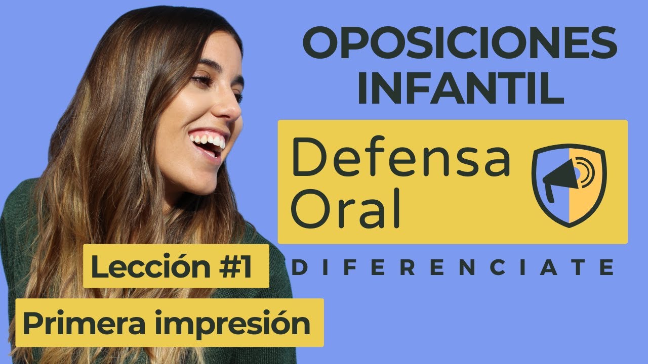 CURSO DEFENSA ORAL📣  oposiciones infantil👩‍🏫 2021-LECCIÓN #1 Primera impresión