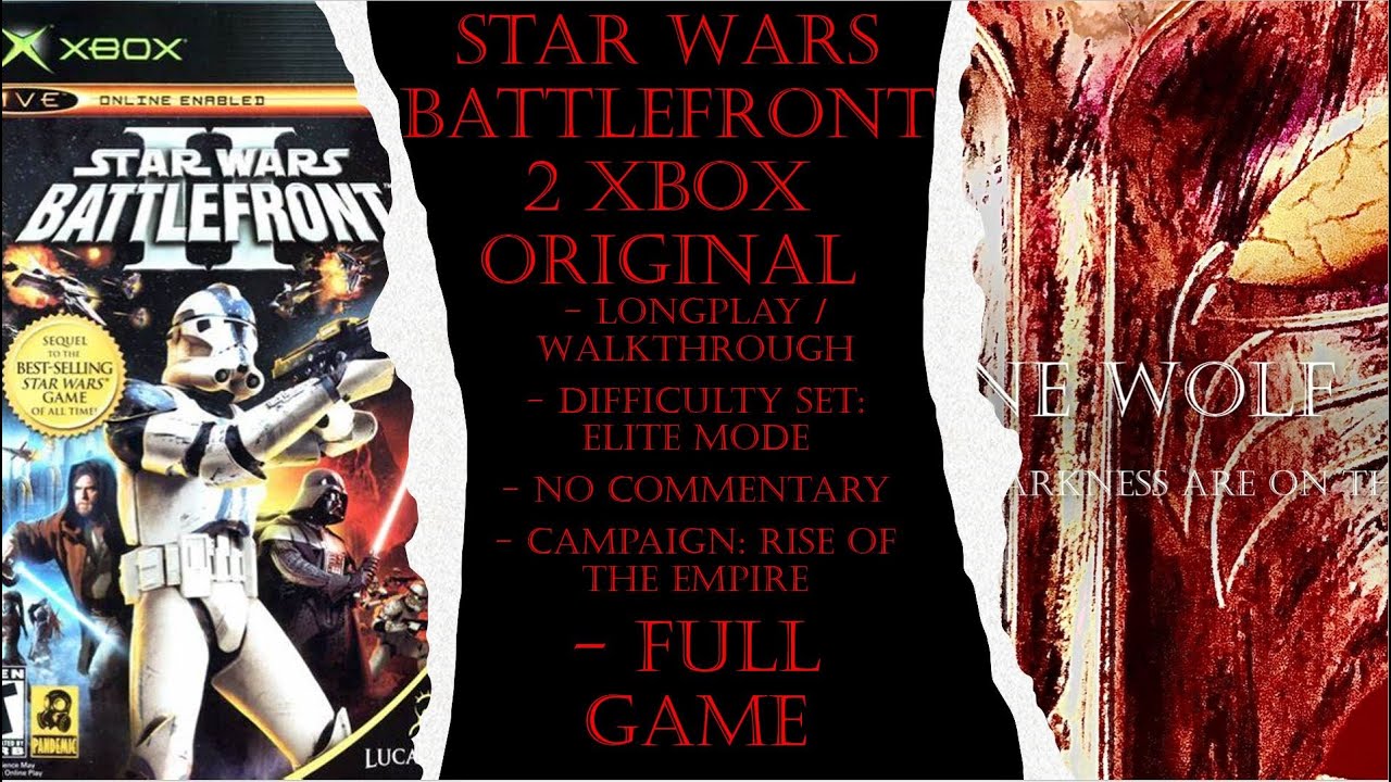 Star Wars Battlefront 2 Xbox Original (Elite) Full Game Walkthrough (No Commentary)