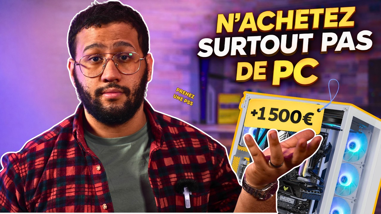 Pourquoi il ne faut SURTOUT PAS acheter de PC GAMER en 2026