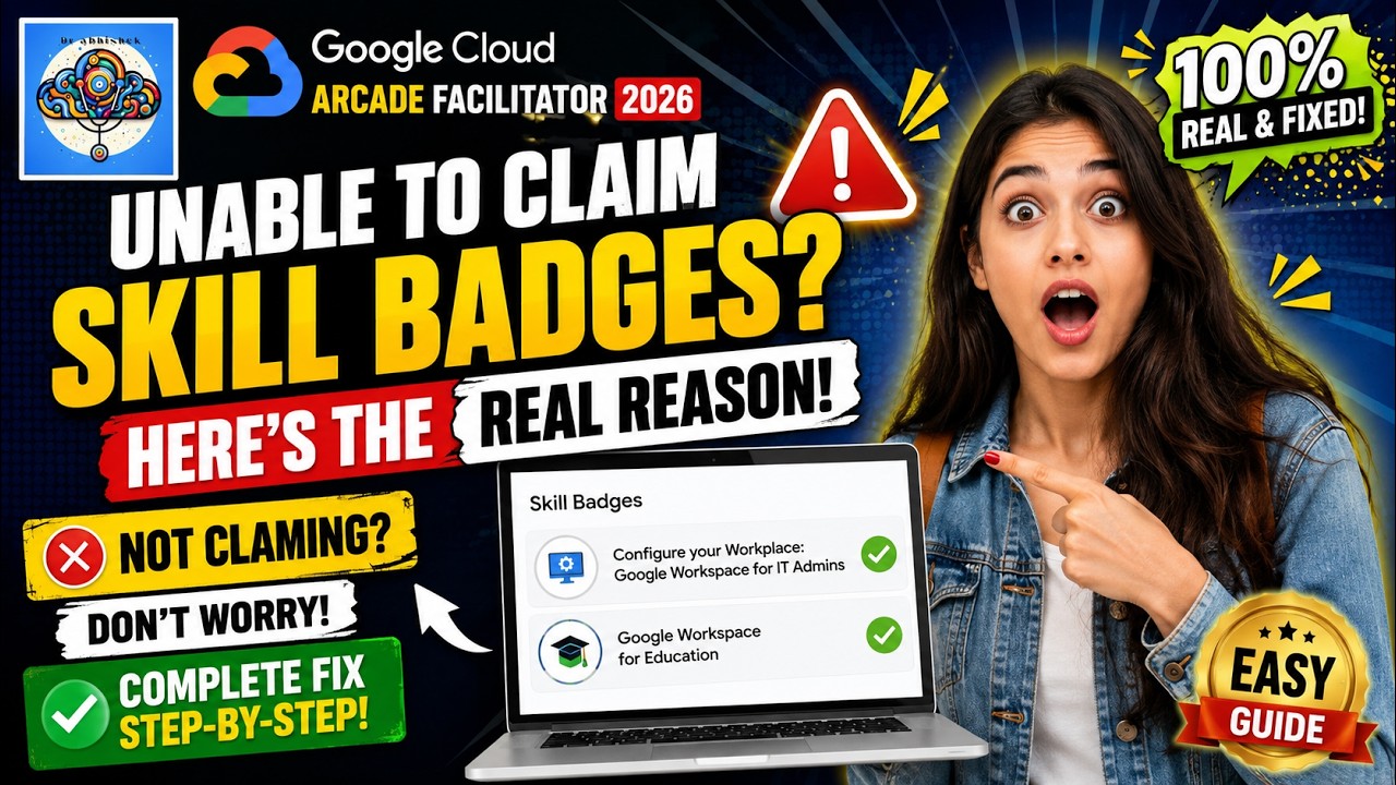 Не удается получить значки навыков? Вот РЕАЛЬНАЯ причина! | Google Cloud Arcade Facilitator 2026