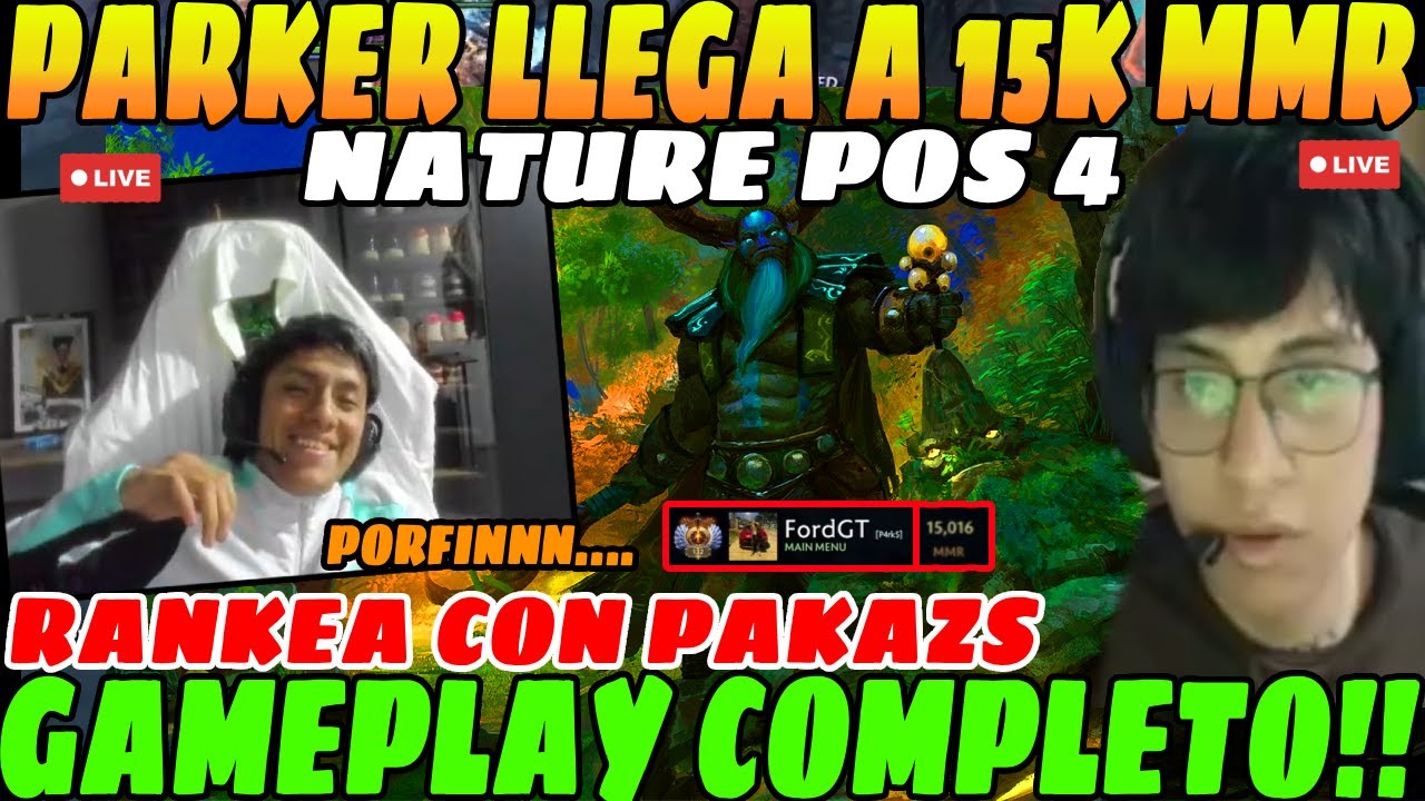 😲PARKER SUPPORTEA A PAKAZ! rankean juntos en STREAM, Parker LLEGA a los 15K MMR😲| GAMEPLAY COMPLETO😲