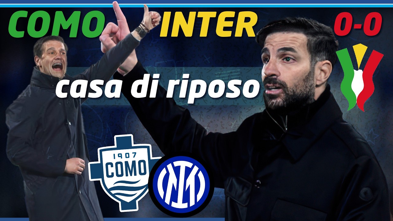 L’Inter non spinge, il Como non segna! SEMIFINALE di COPPA ITALIA