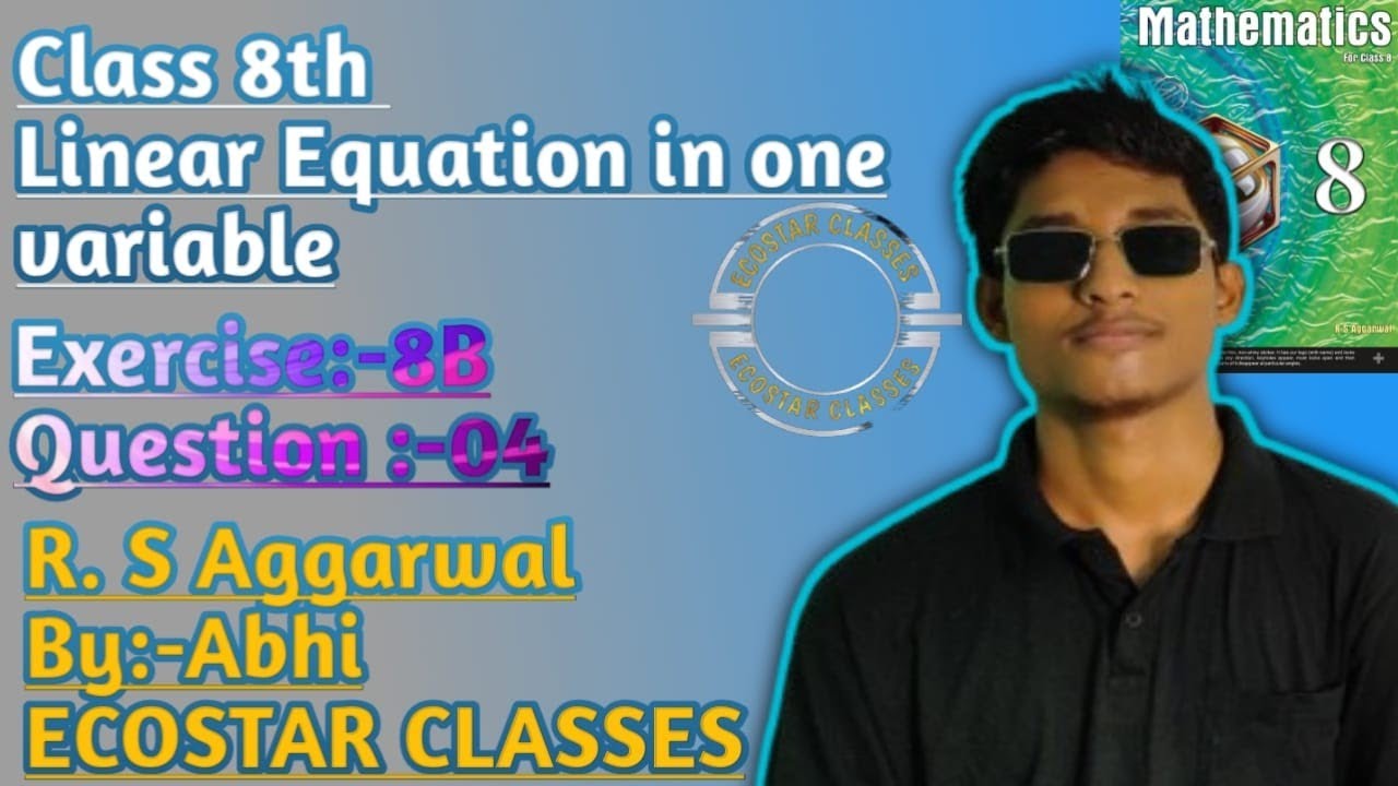 Class 8th R.S Aggarwal //Linear equation in one variable//Exercise-8B //Question 04