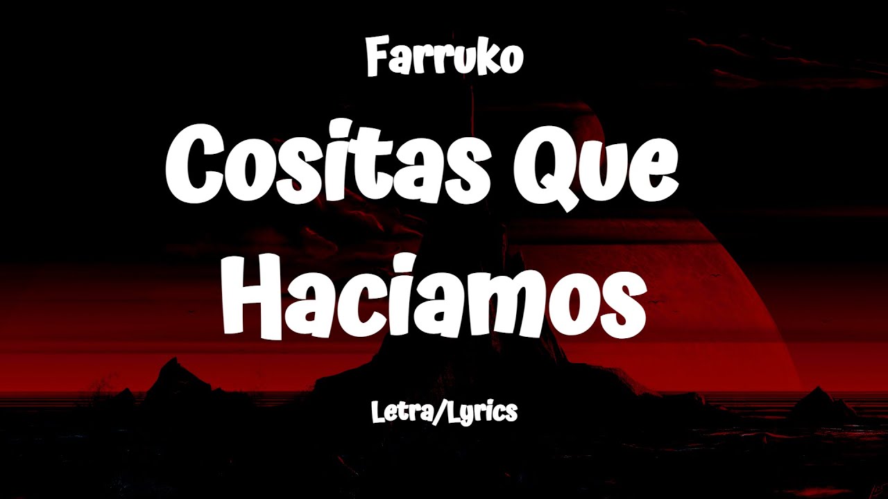 Farruko - Cositas Que Hacíamos (Letra/Lyrics)