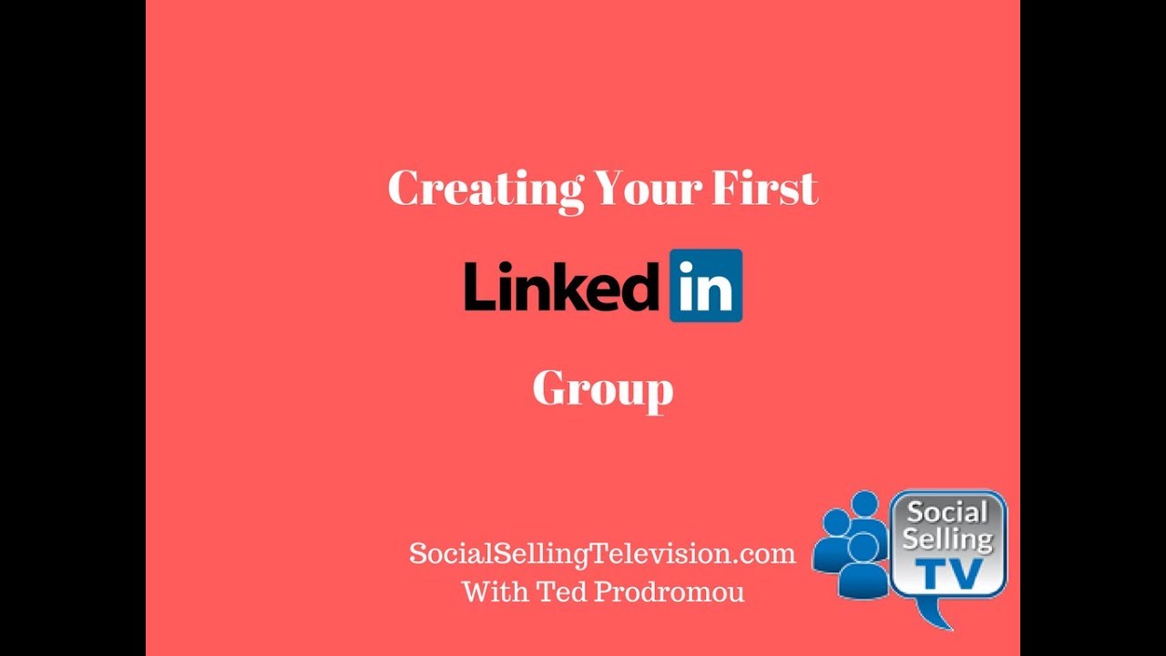 Creating Your First LinkedIn Group