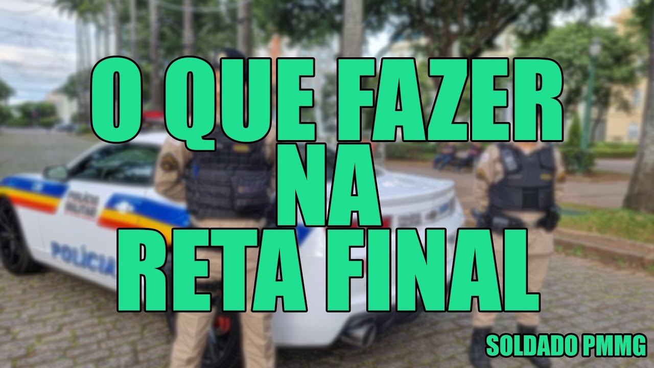 CFSd PMMG 2023 - O QUE FAZER NA RETA FINAL DO CONCURSO