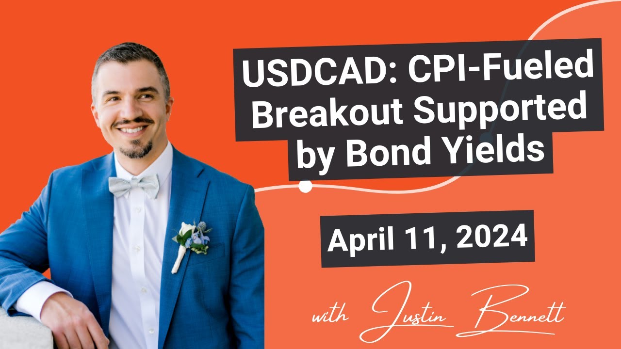 USDCAD: CPI-Fueled Breakout Supported by Bond Yields (April 11, 2024)