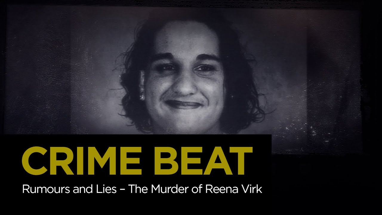Crime Beat: Rumours and Lies &ndash; The Murder of Reena Virk | S7 E5