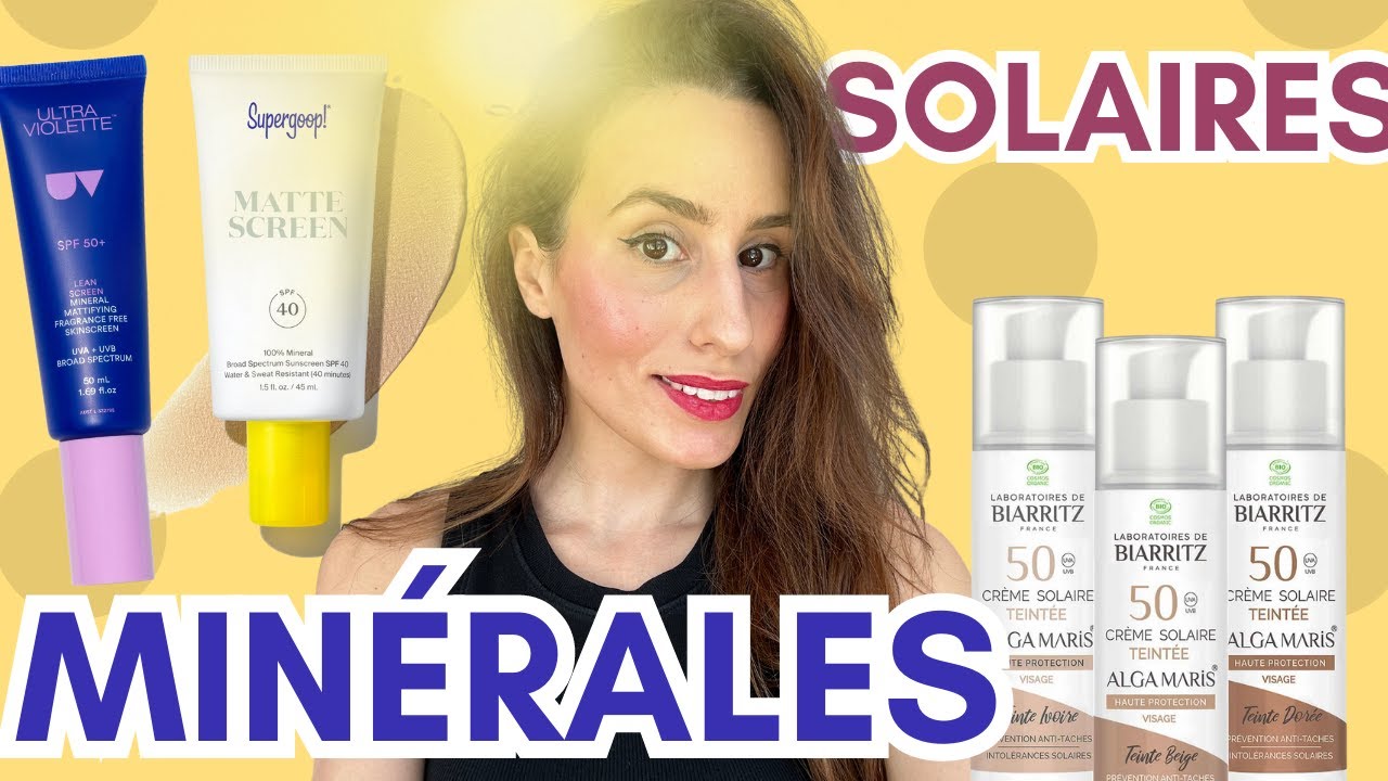 CRÈMES SOLAIRES MINÉRALES : RECOMMANDATIONS & MYTHES