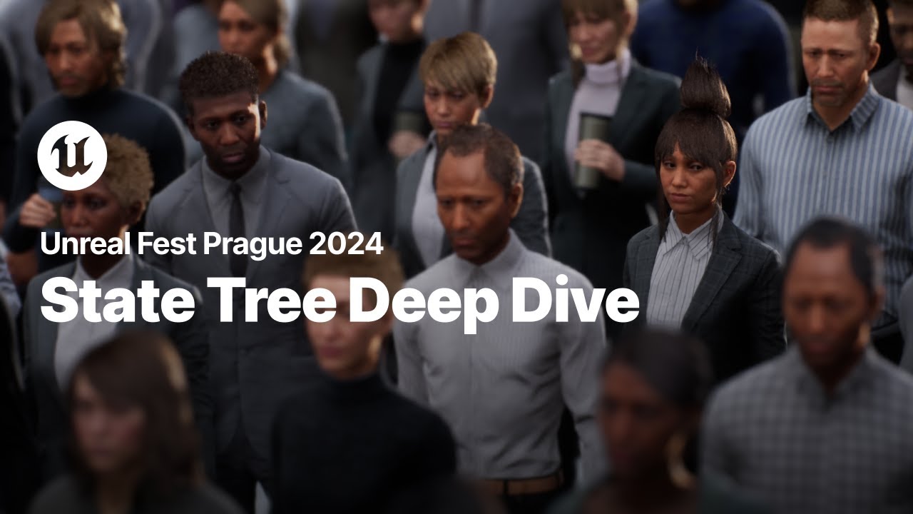 State Tree Deep Dive | Unreal Fest 2024