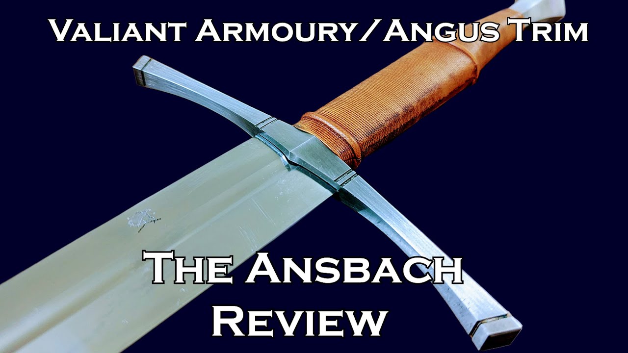Valiant Armoury/Angus Trim Ansbach Sword Review