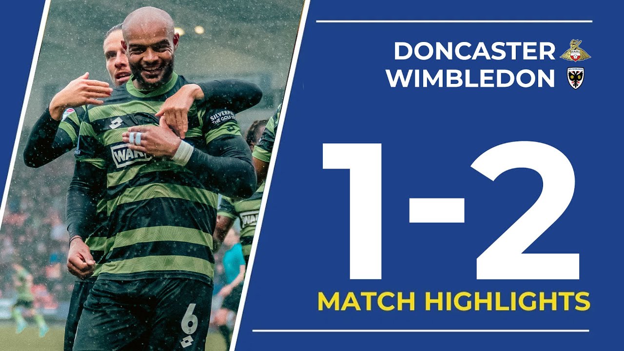 ANOTHER COMEBACK WIN 🔥 | Highlights: Doncaster 1-2 Wimbledon 🟡🔵