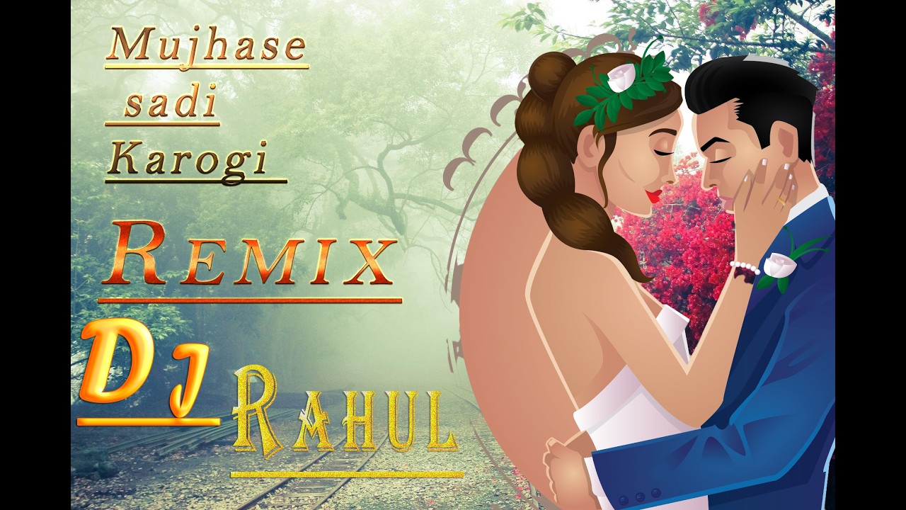 (Mujhse-sadi-karogi-Remix-By-Dj-Rahul-Beebeepur-Remix)