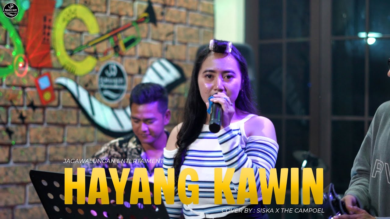 HAYANG KAWIN ( DARSO ) - COVER SISKA X THE CAMPOEL | LIVE PERFOM JAGAWALUNGAN