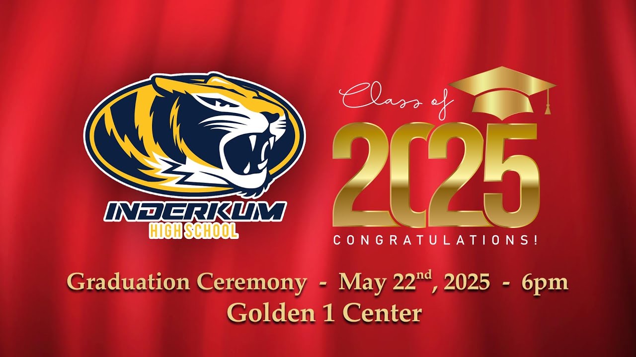 Inderkum High School Graduation 2025 Live Stream