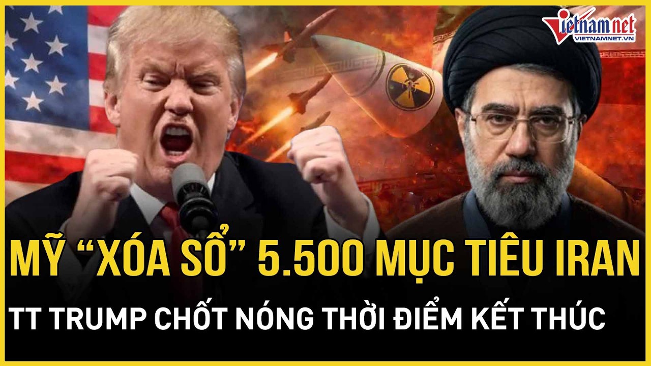 NÓNG: San phẳng 5.500 mục tiêu Iran, TT Trump tuyên bố 