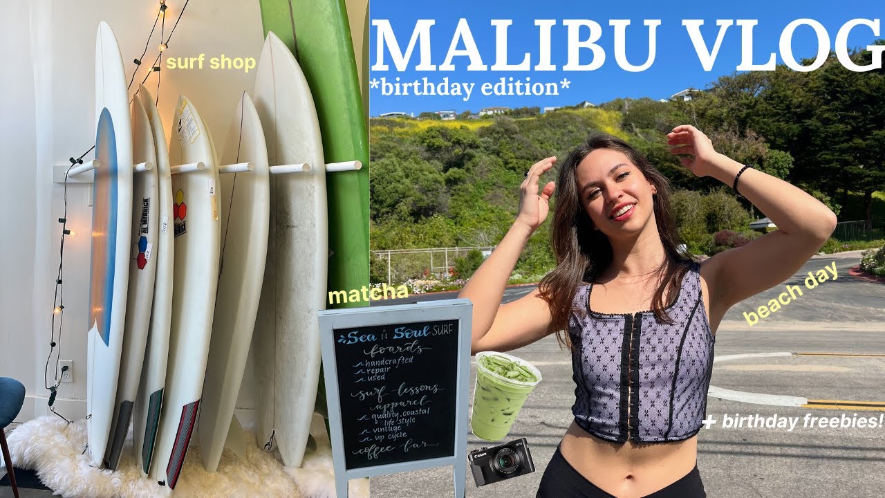 DAY IN MY LIFE IN MALIBU♡: birthday celebrating, coffee shop, oysters & beach day🧚🏼&zwj;♀️