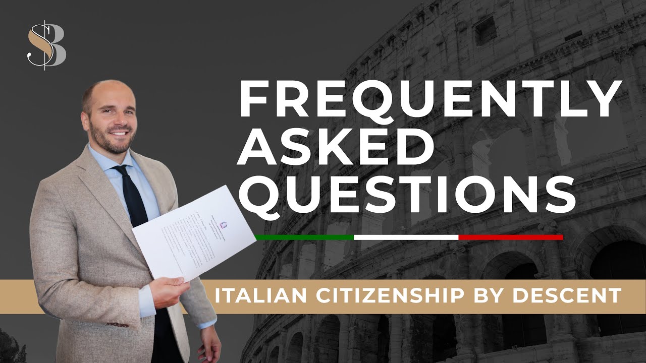 Italian Dual Citizenship | Frequently Asked Questions [Complete List 2022]