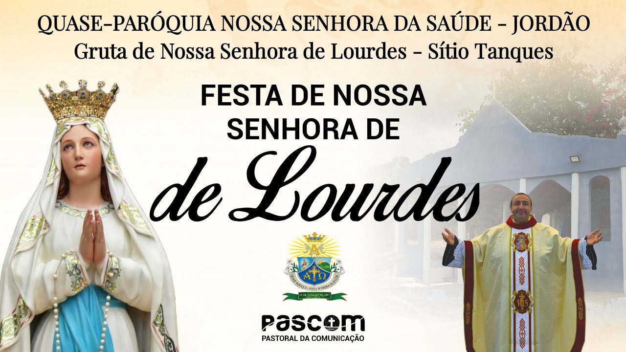ENCERRAMENTO DA FESTA DE NOSSA DE LOURDES | GRUTA - TANQUES