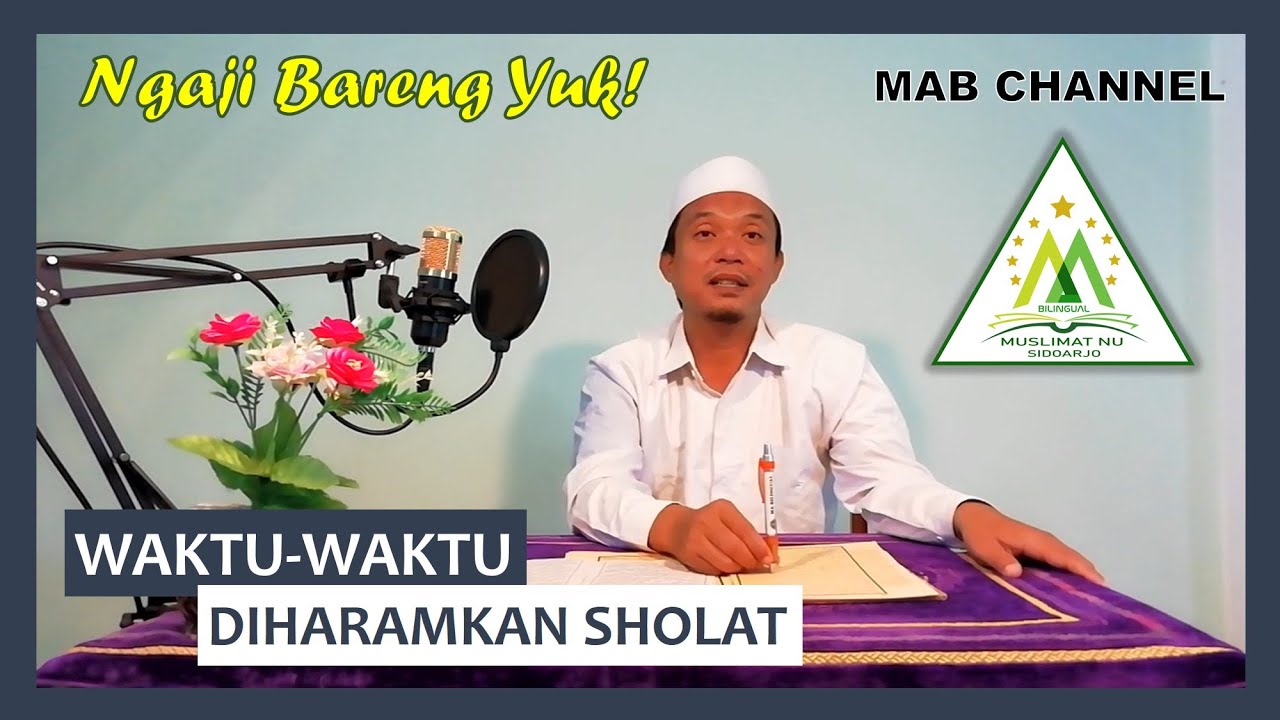 27. Waktu-Waktu yang diharamkan Sholat (Kajian Kitab Safinatunnajah)