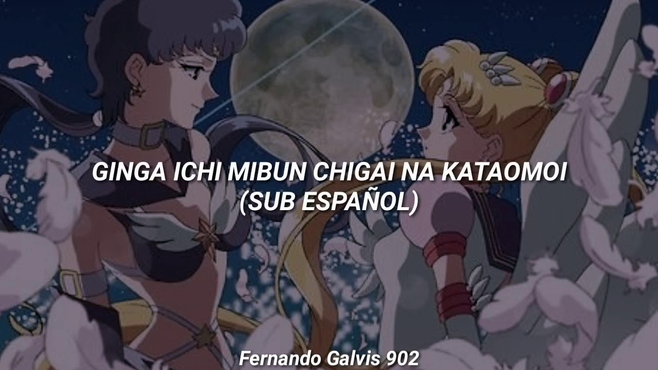 Sailor Moon 🌙- Ginga Ichi Mibun Chigai Na Kataomoi (Sub Español)