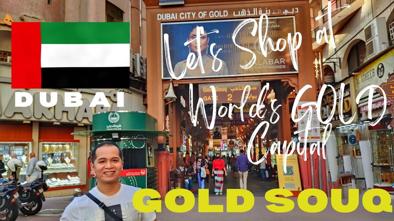 DUBAI GOLD SOUQ - WORLD'S GOLD CAPITAL