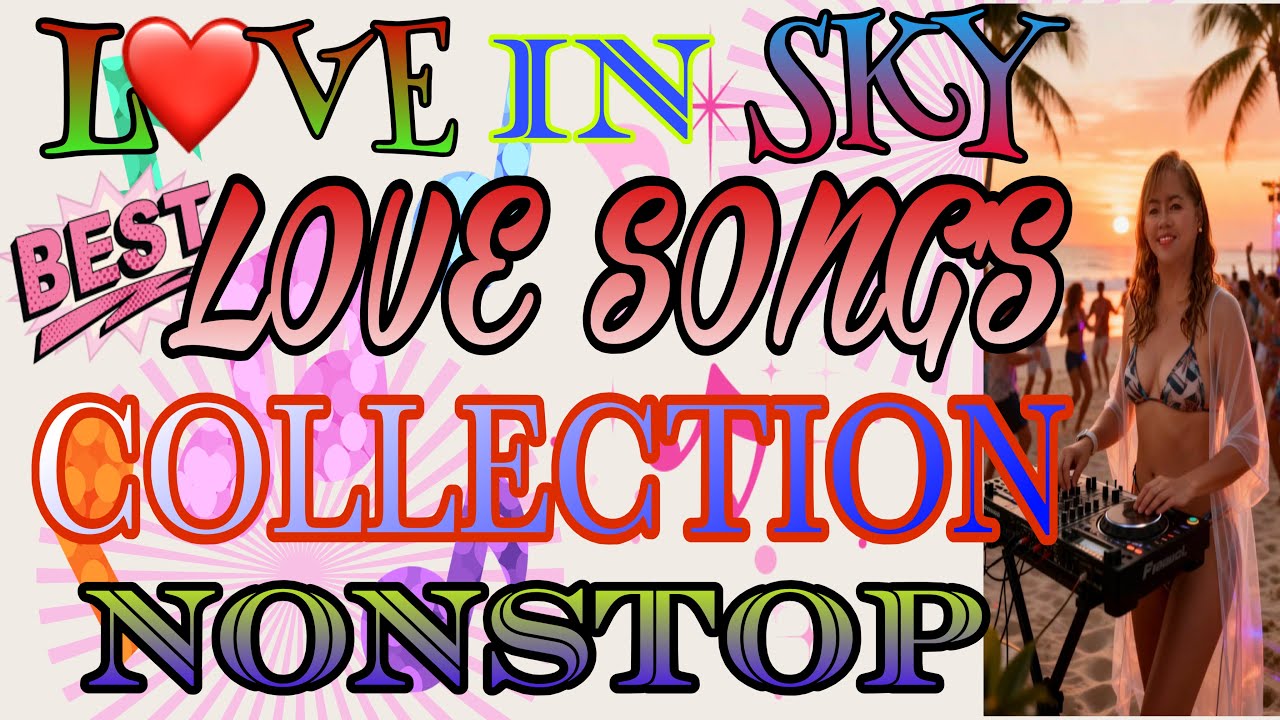 💫🔥 LOVE IN SKY 💫 BEST LOVE SONGS REMIX II NONSTOP @mhitamacabidangvlog 