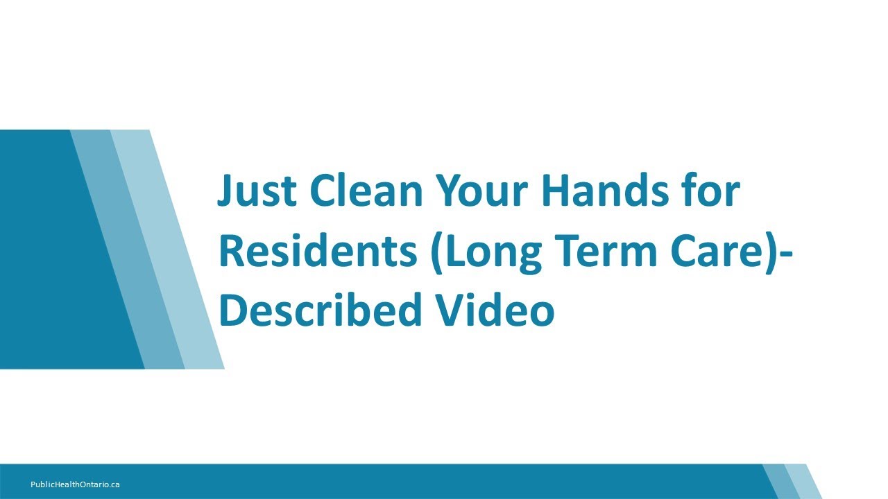 Just Clean Your Hands for Residents Long Term Care (Described Video)