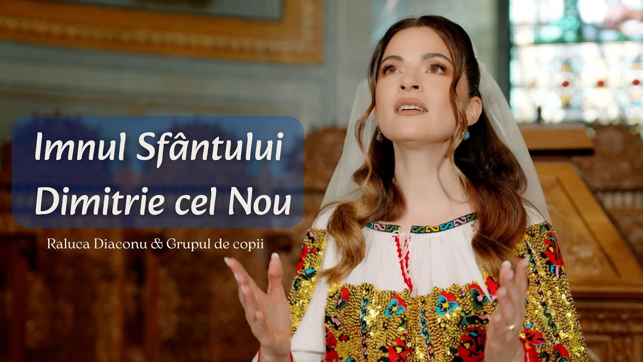 IMNUL SF. DIMITRIE CEL NOU - Raluca Diaconu