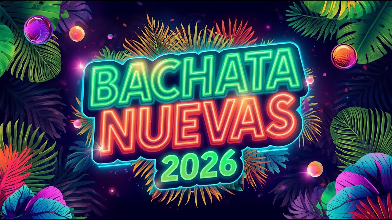 Bachata Nueva 2026 💫 Bachata moderna con estilo refinado